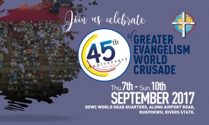 GREATER EVANGELISM CRUSADE! GREATER EVANGELISM CRUSADE!! 45 Years On!