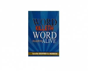 Word Killeth, Word Maketh Alive